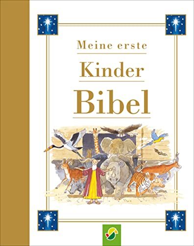 Schwager & Stei Meine erste Kinderbibel: Ein bunt illustriert (Copertina rigida)