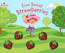 Five Sweet Strawberries: Strawberry Shortcake - Hardcover - GOOD