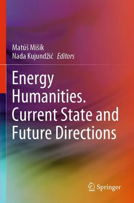 Matú¿ Mi¿ík (u. a.) | Energy Humanities. Current State and Future Directions
