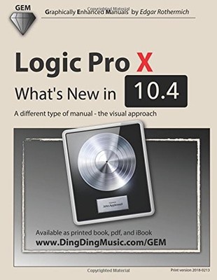 LOGIC PRO X - WHAT'S NEW IN 10.4: A DIFFERENT TYPE OF By Edgar Rothermich