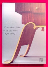 Leleu - 50 ans de mobilier et de décoration 1920-1970 - Art déco - 2007