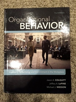 Organizational Behavior: Improving Performance and Commitment in the Workpla...