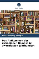 Ronak Ahmady Ahangar (U. A.) | Das Aufkommen Des Zirkadianen Romans Im...