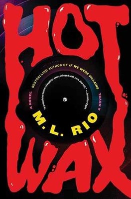 Hot Wax: A Novel - Hardcover, by Rio M.L. - Very Good u