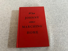 When Johnny Comes Marching Home by  Dixon Wecter First Edition 1944