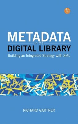 Richard Gartner Metadata in the Digital Library (Taschenbuch)