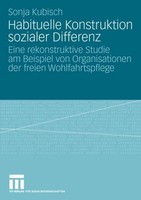 Habituelle Konstruktion Sozialer Differenz Sonja Kubisch