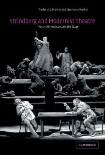 Strindberg and Modernist Theatre: Post-Inferno Drama on the Stage 9780521623773