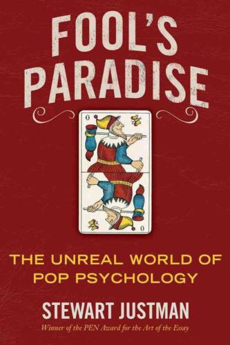 Fool's Paradise: The Unreal World of Pop Psychology by Stewart Justman (English) - Picture 1 of 1
