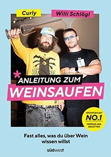 Anleitung zum Weinsaufen: Fast alles, was du über W... | Buch | Zustand sehr gut