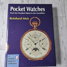 Pocket Watches From The Pendant Watch To The Tourbillon By Reinhard Meis 1987