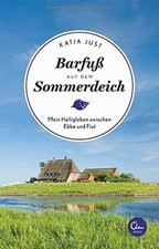 Barfuß auf dem Sommerdeich: Mein Halligleben...