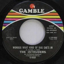 Soul 45 The Intruders - Wonder What Kind Of Bag She'S In / I'M Girl Scoutin' On
