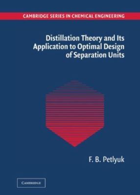 Distillation Theory and Its Application to Optimal Design of Separation Units...