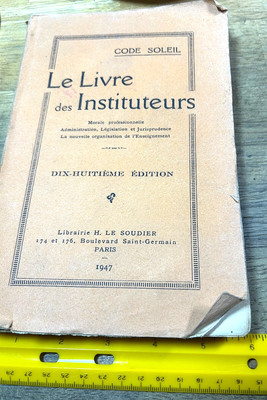 Vintage 1947 Le Livre des Instituteurs Manual (THE BOOK OF TEACHERS). 325pp.