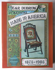 Made in America 1875-1905 by E&R Dubrow Furnniture Revised Price Guide PB