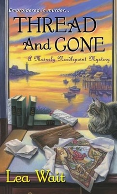 Thread and Gone by Lea Wait: Used