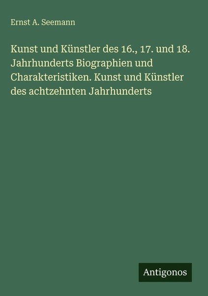 Ernst A. Seemann | Kunst Und KüNstler Des 16., 17. Und 18. Jahrhunderts...-image