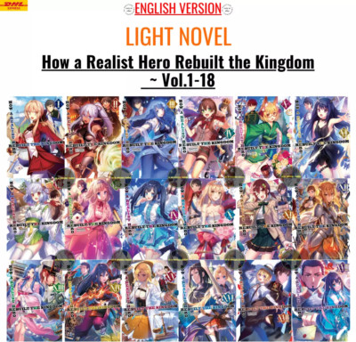 How a Realist Hero Rebuilt the Kingdom (Light Novel) Volume 1-18 [DHL EXPRESS]