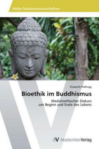 Thumbnail - Bioethik Buddhismus Medizinethischer Diskurs Um Beginn Und Ende Des