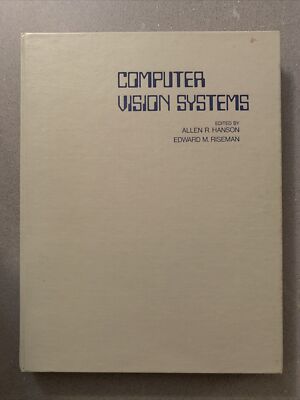 Computer Vision Systems HC 1978 Allen Hanson Edward Riseman