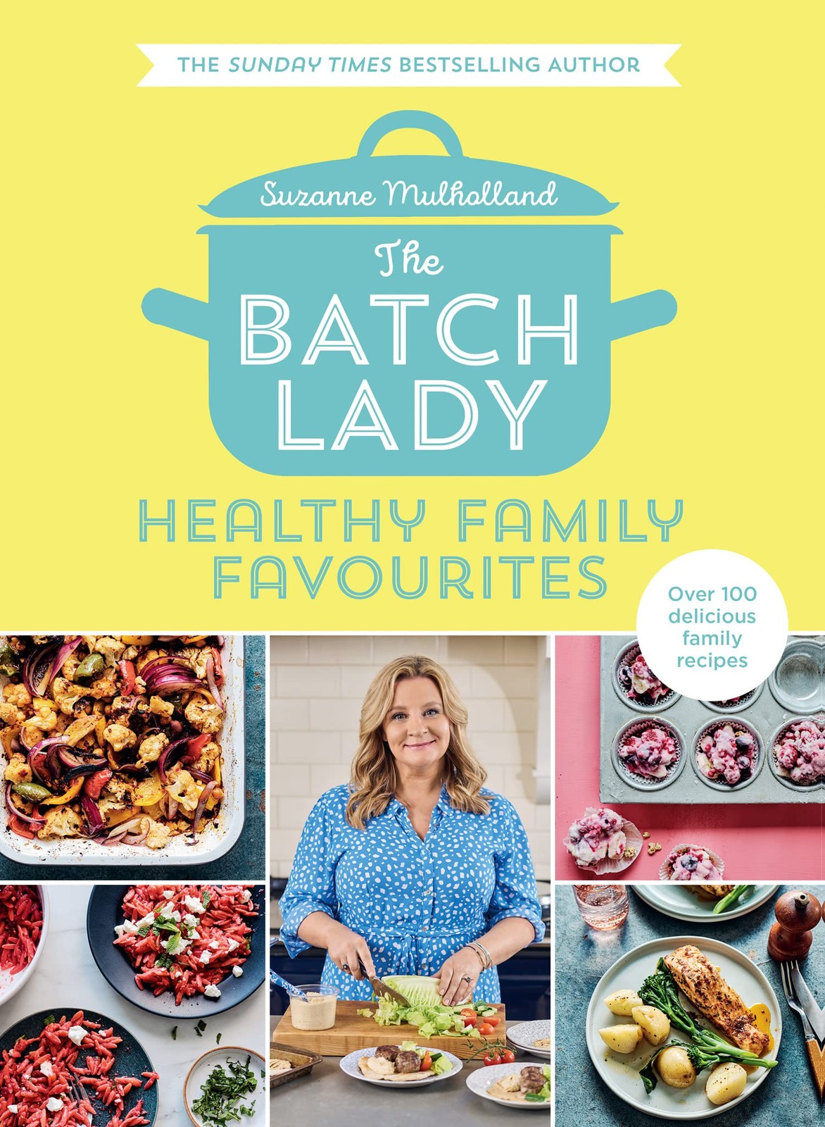 Various Publishers The Batch Lady: Healthy Family Favourites By Suzanne Mulholland - Image 13