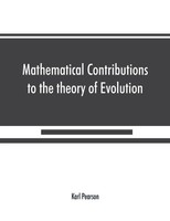 Karl Pearson | Mathematical Contributions To The Theory Of Evolution On The...