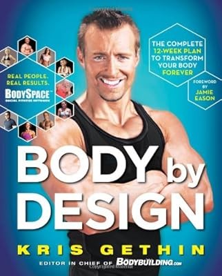 Body by Design: The Complete 12-Week Plan to Transform Your Body Forever, Gethin