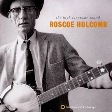 High Lonesome Sound by Roscoe Holcomb [Audio CD]