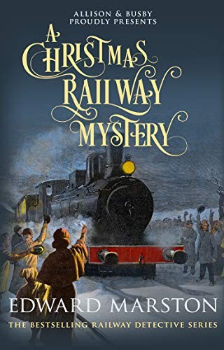 A Christmas Railway Mystery (Railway Detective)-Edward Marston,