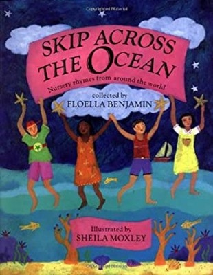 Skip Across the Ocean : Nursery Rhymes from Around the World Floe