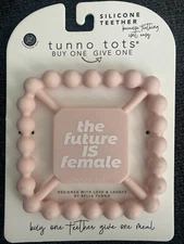 NEW Tunno Tots Silicone Teether Pink “The Future is Female”