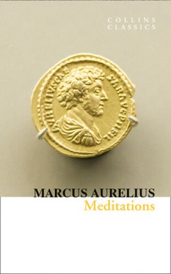 Meditations (Collins Classics) (Collins Classics) by Marcus Aurelius