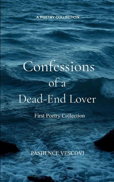 Pashence Vescovi | Confessions Of A Dead-End Lover | Taschenbuch | Englisch-image