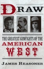 Draw: The Greatest Gunfights of the American Wes... by Reasoner, James Paperback