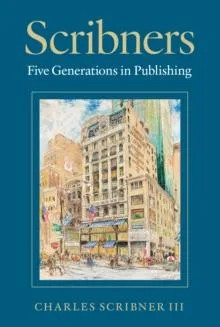 Scribners Five Generations in Publishing Charles Scribner III Har