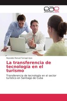 Reynaldo Manuel Tarragó Ayra | La Transferencia De TecnologíA En El Turismo