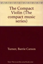 The Compact Piano: A Complete Guide to the Piano & Ten Great Com