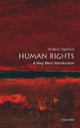 Human Rights: A Very Short Introduction - Paperback By Clapham, Andrew - GOOD