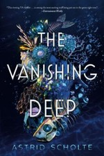 The Vanishing Deep 9780525513971 by Scholte, Astrid