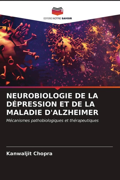Kanwaljit Chopra | Neurobiologie DE LA DÉPression ET DE LA Maladie D'alzheimer-image