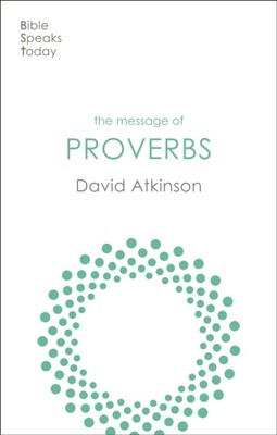 Die Botschaft der Sprichwörter - Weisheit für das Leben Atkinson Taschenbuch SPCK - IVP