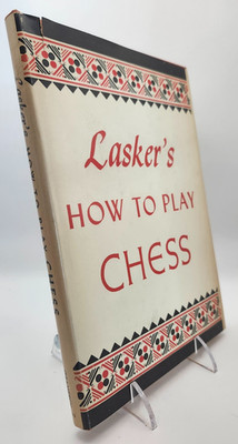 Lasker's How to Play Chess by Emanuel Lasker HC Dust Jacket