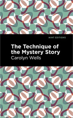 The Technique of the Mystery Story (Paperback or Softback)
