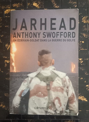 Jarhead: Ein Soldat-Schriftsteller im Golfkrieg.  Swofford Anthony - 2004