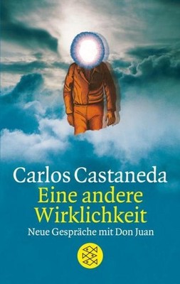 Eine andere Wirklichkeit Carlos Castaneda