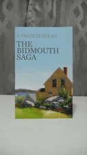 The Bidmouth Saga by J. Francis Dolan, Brand New, Paperback, Free Shipping
