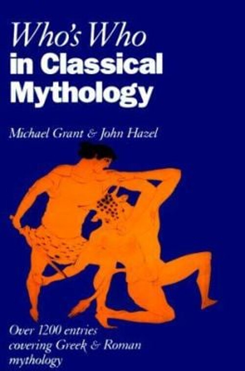 Who's Who in Classical Mythology Paperback John, Grant, Michael H