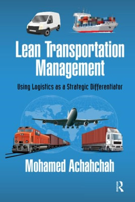 Lean Transportation Management: Using Logistics as a St - Hardback NEW Achahchah