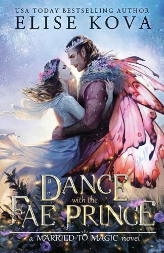 Thumbnail - Elise Kova A Dance With The Fae Prince (taschenbuch) Married To Magic